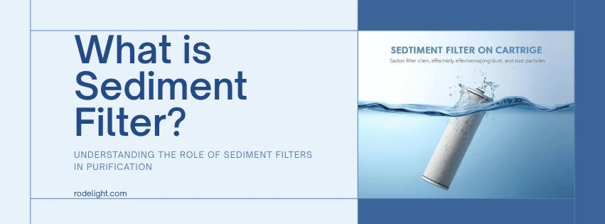 What is sediment filter for water purifier?